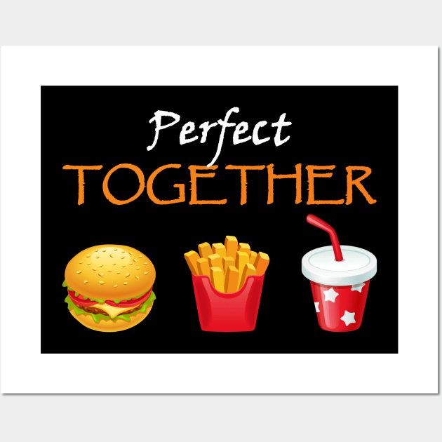 Perfect Together Burger Fries Soda Combo Wall Art by CoolFoodiesMerch